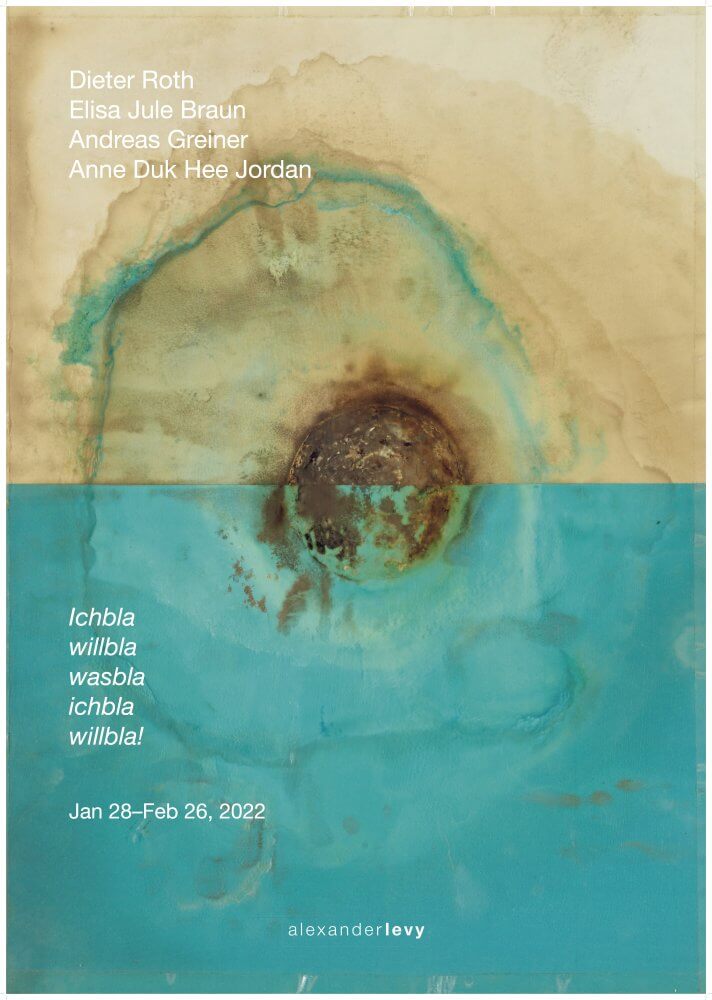 »Ichbla willbla wasbla ichbla willbla!« Dieter Roth with Elisa Jule Braun, Andreas Greiner & Anne Duk Hee Jordan