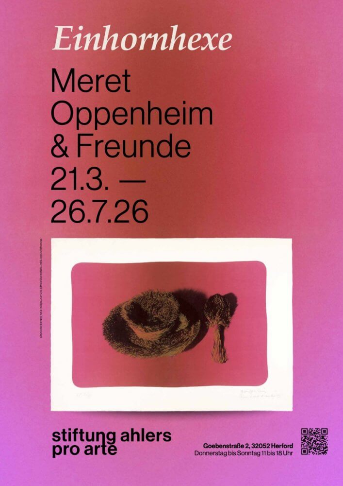 Einhornhexe – Meret Oppenheim und Freunde at Stiftung Ahlers Pro Arte